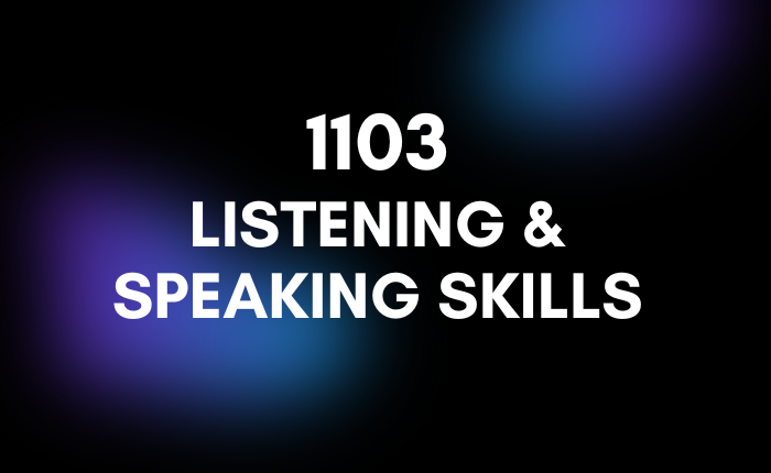 1103 – Listening & Speaking Skills | Y1S1